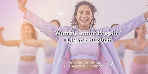 Zumba + Amor Propio = LIDERA TU 2026 (en espa\u00f1ol)