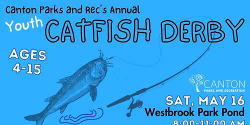 Canton Parks and Rec's Annual Youth Catfish Derby