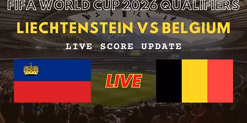 Belgium vs Liechtenstein - Football World Cup 2026 - Qualifiers Tickets