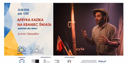 AFRYKA KAZIKA. NA KRANIEC \u015aWIATA \u2013 spektakl dla dzieci