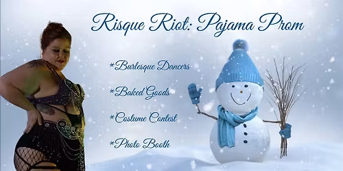 Risque Riot: Pajama Prom!