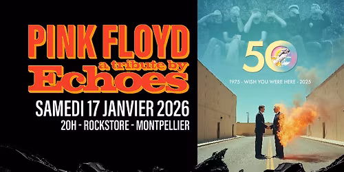 "Wish You Were Here" : Echoes - a tribute to Pink Floyd