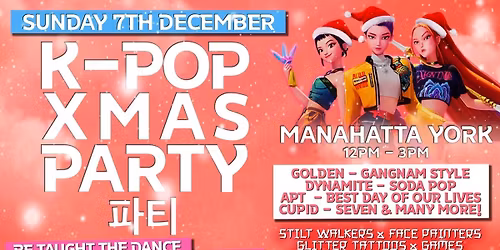 K-Pop Family XMAS Party [ Manahatta York - XMAS Special ]