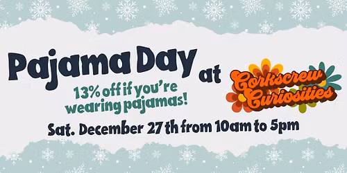 Pajama Day at Corkscrew Curiosities