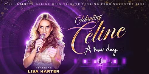 Celebrating Celine - A New Day Featuring Lisa Harter