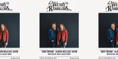 Weary Ramblers - "Driftwood" Album Release w\/ Kelley Smith