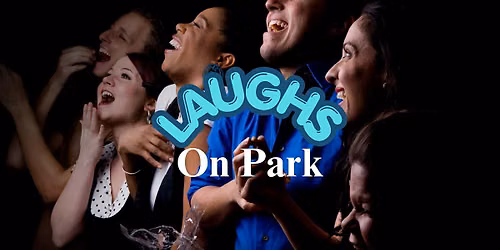 Laughs On Park: A Comedy Show