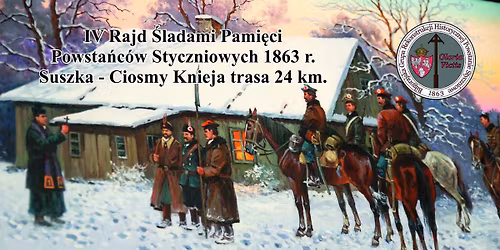 " NA STYKU GRANIC " Czwarty Rajd \u015aladami Pami\u0119ci Powsta\u0144c\u00f3w  Styczniowych 1863 r
