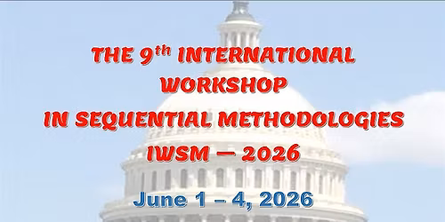 The 9th International Workshop in Sequential Methodologies (IWSM-2026)