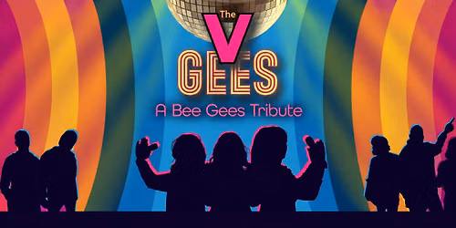 The V Gees - A Bee Gees Tribute
