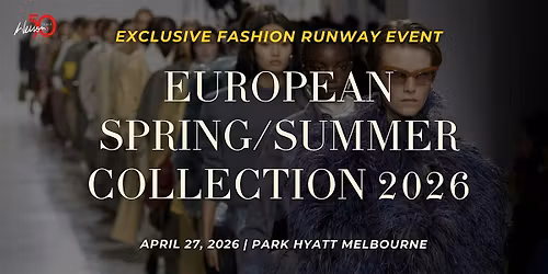 Fashion Runway Melbourne: Spring Summer 2026 | Style by Wesson
