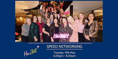 HerZest present Speed Networking