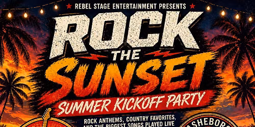 Rock the Sunset \u201cSummer Kickoff Party\u201d