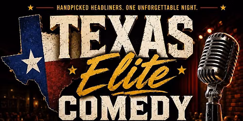 Texas Elite Comedy Showcase