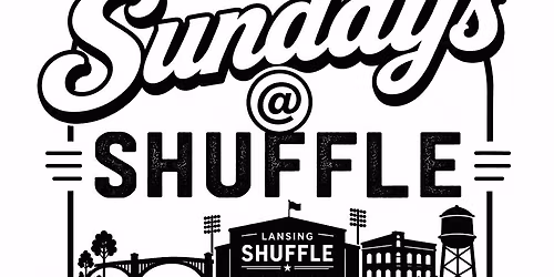 Sundays @ Shuffle presented by MADE in the 517