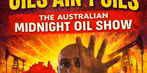 Oils ain\u2019t Oils The Australian midnight oil show rocks Cardiff RSL
