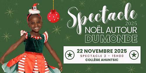 No\u00ebl Autour du Monde - Spectacle #2- Acad\u00e9mie de danse Makam