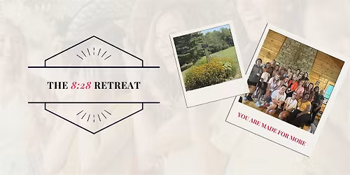 The 8:28 Women\u2019s Retreat: Reconnect & Realign with Purpose