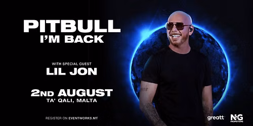 PITBULL - I'M BACK WITH SPECIAL GUEST LIL JON