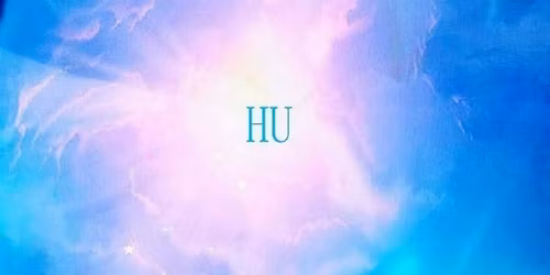 Awaken to Higher Consciousness\u2014Tune into the Sound Current with HU