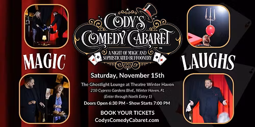 Cody\u2019s Comedy Cabaret - A night of magic and sophisticated buffoonery!