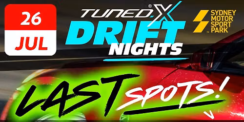 Tuned. X DRIFT NIGHTS (26\/07\/26)