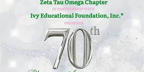 Zeta Tau Omega's  70th Platinum Anniversary Celebration Luncheon