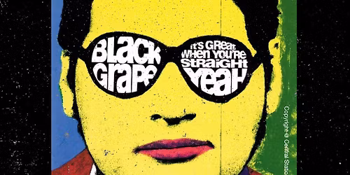 Black Grape - It's Great When You're Straight... Yeah! @ 30