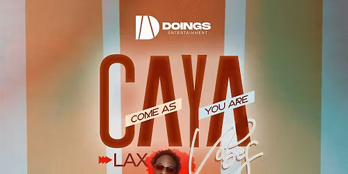 L.A.X  Live in Bristol\u2026 CAYA vibes (Come As You Are)