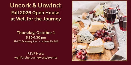 Uncork & Unwind: Fall 2026 Open House at the Well (In-person)
