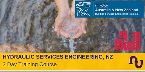 CIBSE ANZ Training | Hydraulic Services Engineering, Auckland