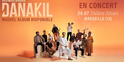 DANAKIL [Reggae | France ] \u2022 Th\u00e9\u00e2tre Silvain, Marseille