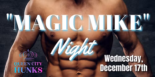 "MAGIC MIKE" Night Columbus, OH (12\/17\/2025)