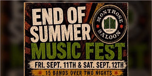 MONTROSE SALOON - END OF SUMMER MUSIC FEST - DAY 2