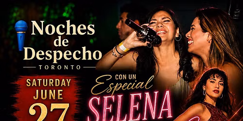 Noches de Despecho Toronto presenta: Football+SHOW Especial de Selena!