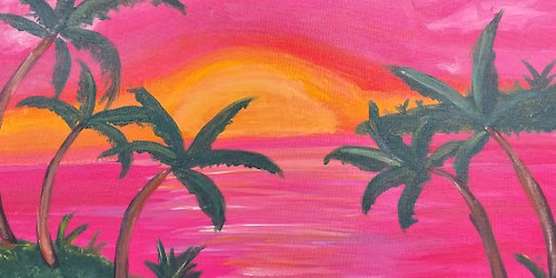 Paint n' Sip: Tropical Sunset