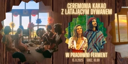 Ceremonia Kakao z Lataj\u0105cym Dywanem