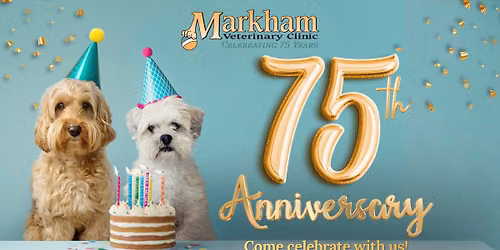 75th Markham Vet Clinic Anniversary Party