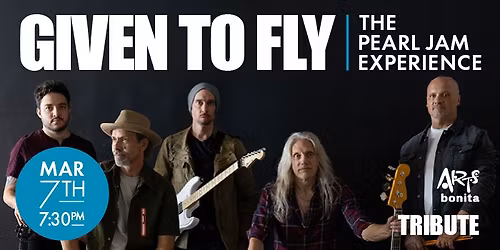 Given to Fly \u2013 The Pearl Jam Experience at Arts Bonita