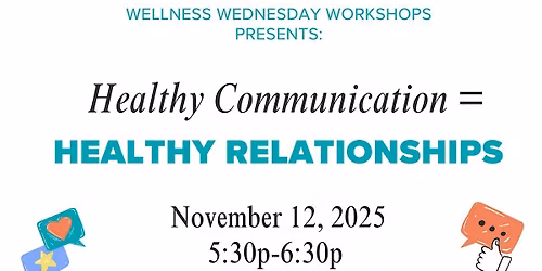 Wellness Wednesday: Healthy Communication = Healthy Relationships
