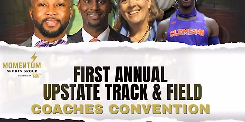 First Annual Upstate Track and Field Coaches Convention
