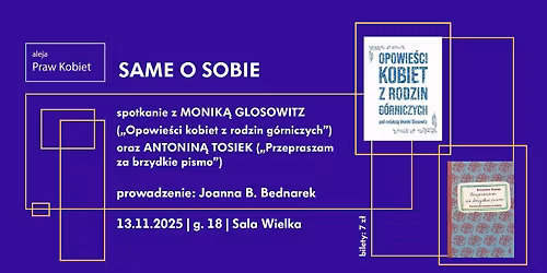 ALEJA PRAW KOBIET. \u201eSame o sobie\u201d \u2013 spotkanie z Monik\u0105 Glosowitz i Antonin\u0105 Tosiek