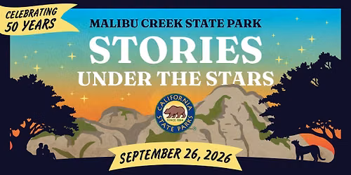 Stories Under the Stars - Celebrating 50 Years of Malibu Creek State Park