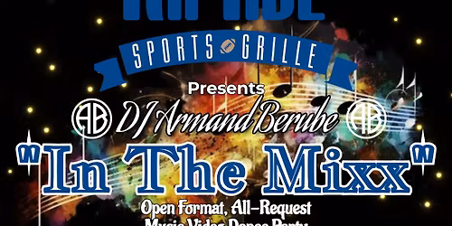 In The Mixx w\/ DJ Armand Berube - RipTide Sports Grille