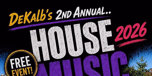 Dekalb\u2019s 2nd Annual HOUSE MUSIC BLOCK PARTY
