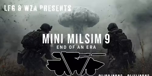 Mini Milsim 9 " End of an Era "