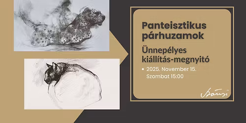 \ud83d\udd32 Panteisztikus p\u00e1rhuzamok - \u00dcnnep\u00e9lyes ki\u00e1ll\u00edt\u00e1s-megnyit\u00f3