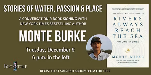 Rivers Always Reach the Sea: A Conversation & Book Signing with Monte Burke