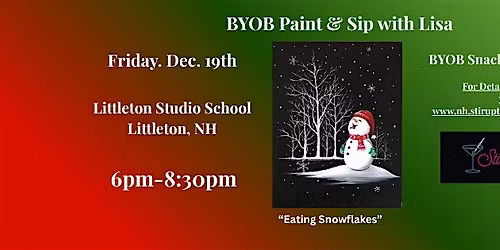 "Eating Snowflakes", a BYOB PAINT & SIP with Lisa, Littleton NH