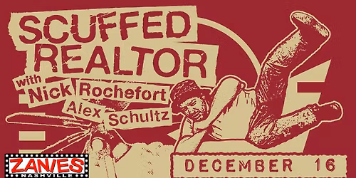 Scuffed Realtor Live w\/ Nick Rochefort & Alex Schultz at Zanies Nashville